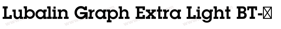 Lubalin Graph Extra Light BT字体转换